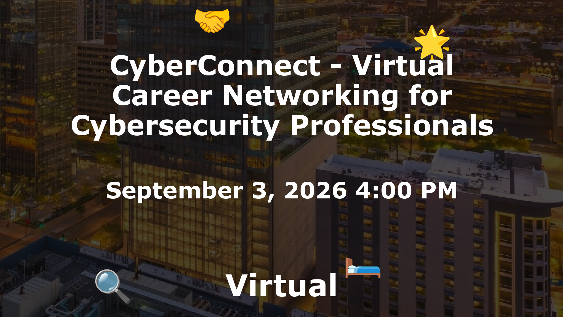 CyberConnect - Virtual Career Networking for Cybersecurity Professionals event image
